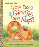 how-do-giraffes-take-naps-a-little-gilden-book