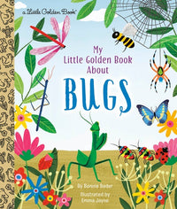 Little Golden Books: My Little Golden Book about Bugs