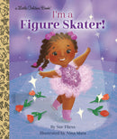 Little Golden Books: I'm a Figure Skater!