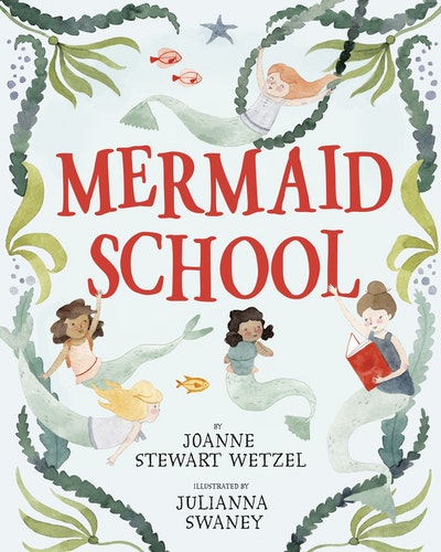 Mermaid School: Joanne Stewart Wetzel