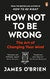 How Not to Be Wrong
