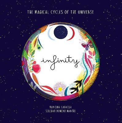 Infinity The Magical Cycles of the Universe