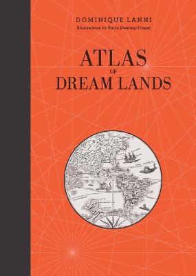 Atlas of Dreamlands: Dominique Lanni