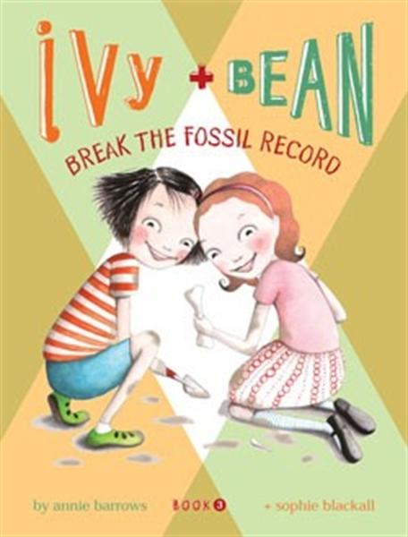 ivy-and-bean-bk-3-break-the-fossil-record