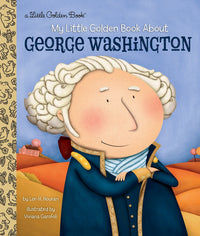 Little Golden Books: My Little Golden Book About George Washington