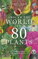 around-the-world-in-80-plants