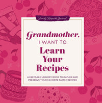 Grandmother, I Want to Learn Your Recipes