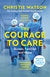 The Courage to Care: Christie Watson