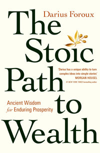 the-stoic-path-to-wealth-darius-foroux
