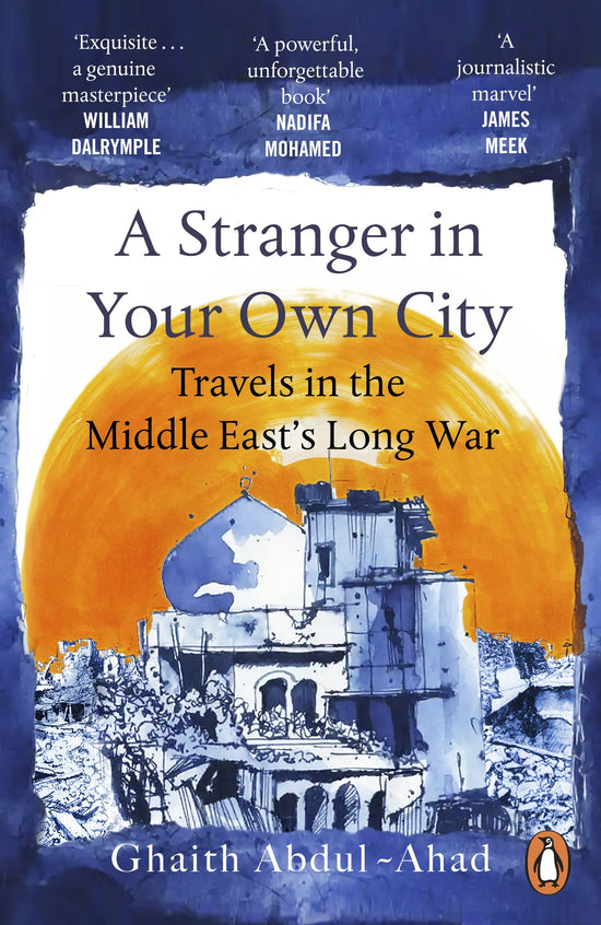 Stranger in your Own City: Ghaith Abdul-Ahad