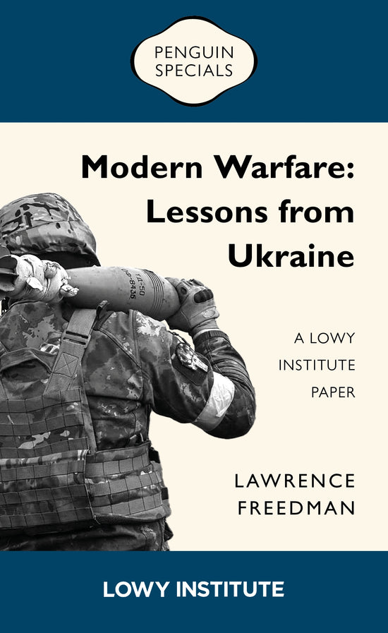 Modern Warfare: A Lowy Institute Paper