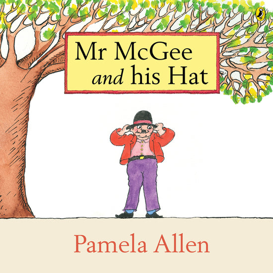 Mr McGee and his Hat: Pamela Allen