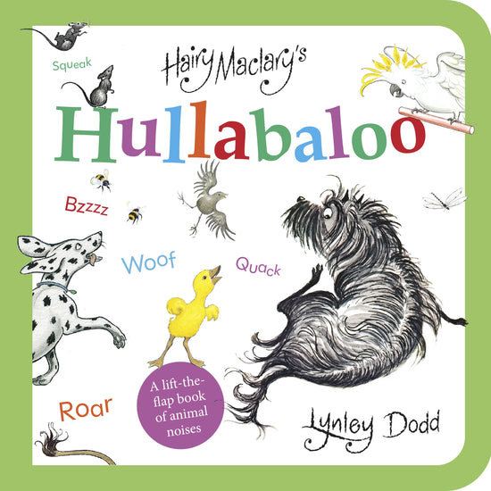 Hairy Maclary's Hullabaloo: Lift The Flap Book
