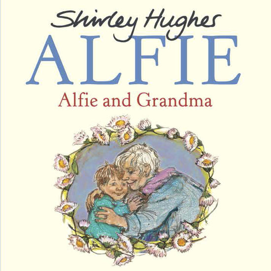 Alfie and Grandma: Shirley Hughes