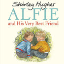 Alfie and His Very Best Friend: Shirley Hughes