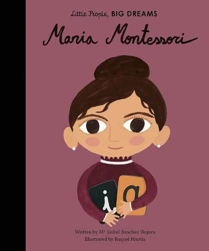 LITTLE PEOPLE BIG DREAMS MARIA MONTESSORI