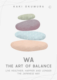 Wa - the Art of Balance