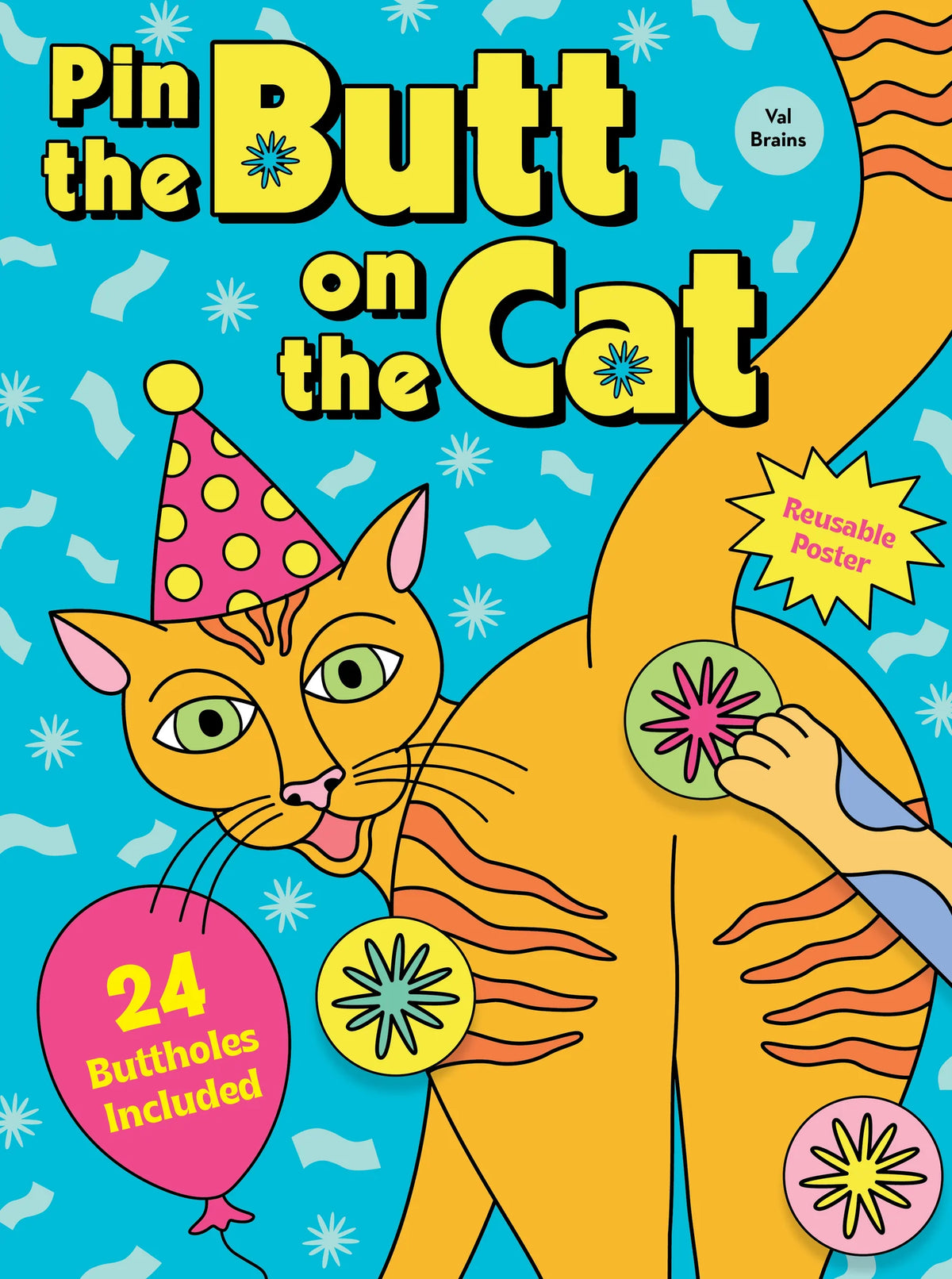 Pin the Butt on the Cat – Val Brains