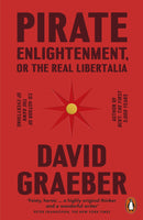 pirate-enlightenment-or-the-real-libertalia-david-graeber