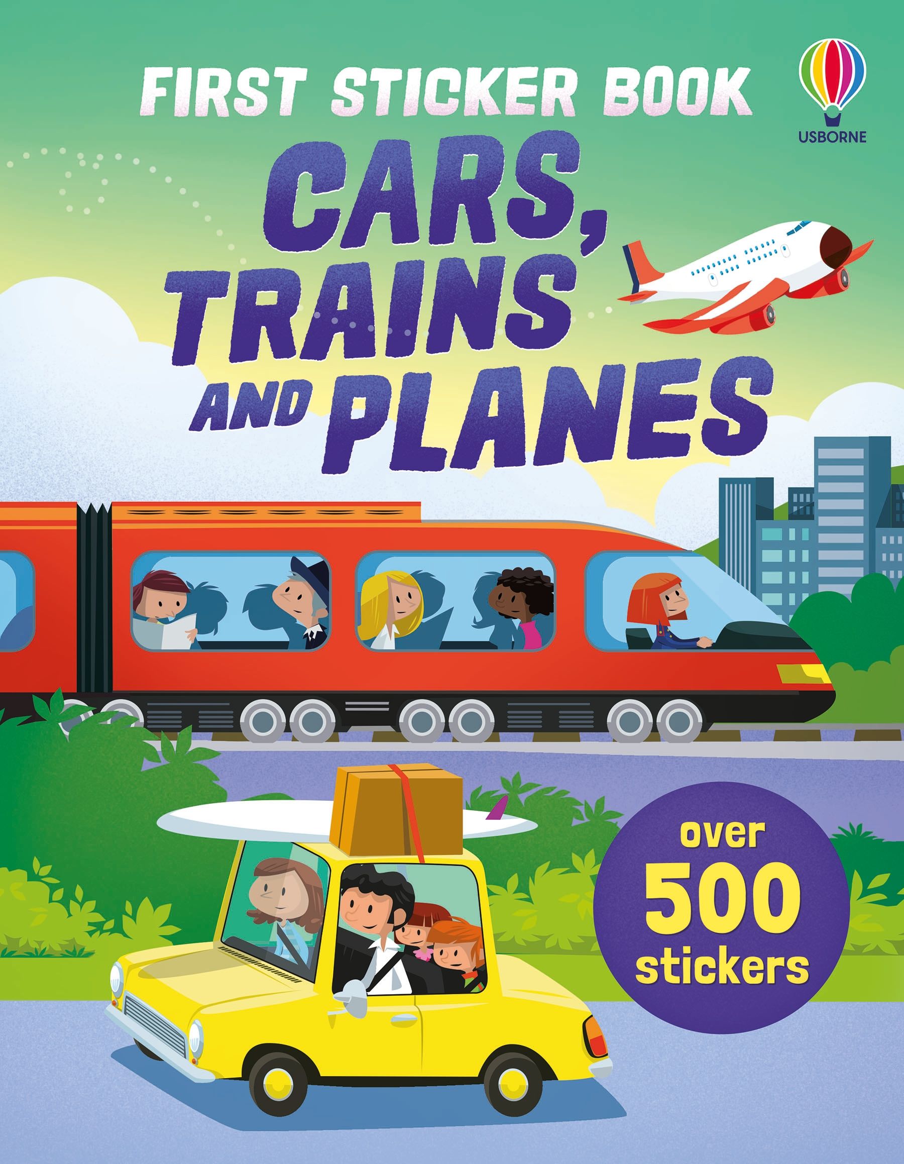 First Sticker Book Cars, Trains and Planes by Various