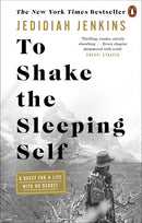 To Shake the Sleeping Self: Jedidiah Jenkins