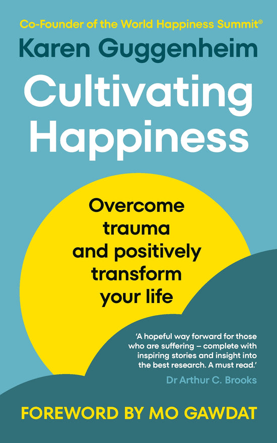 Cultivating Happiness: Karen Guggenheim