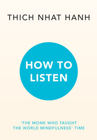 how-to-listen-thich-nhat-hanh