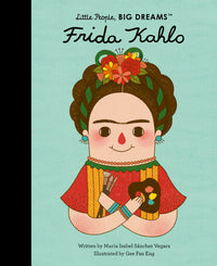 My First Little People Big Dreams: Frida Kahlo