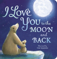I Love You to the Moon and Back (Board Book)