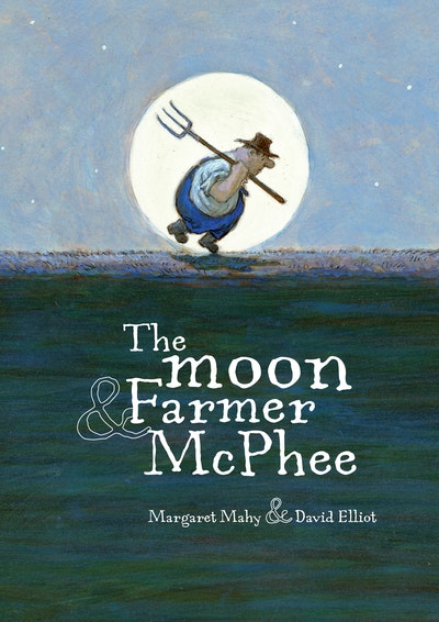 The Moon and Farmer Mcphee: Margaret Mahy