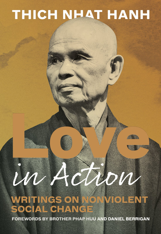 Love in Action: Thich Nhat Hanh