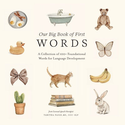 OUR BIG BOOK OF FIRST WORDS: Tabitha Paige