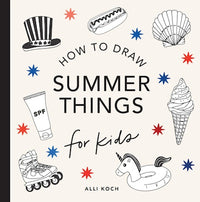 HOW TO DRAW SUMMER THINGS