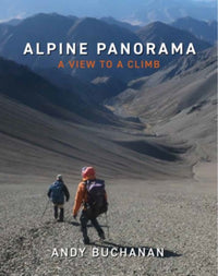 Alpine Panorama: A View to a Climb: Andy Buchanan