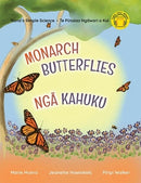 Monarch Butterflies – Ngā Kahuku by Marie Munro, illustrated by Jeanette Hawinkels