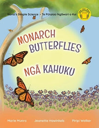 Monarch Butterflies – Ngā Kahuku by Marie Munro, illustrated by Jeanette Hawinkels