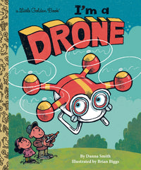 Little Golden Books: I'm a Drone