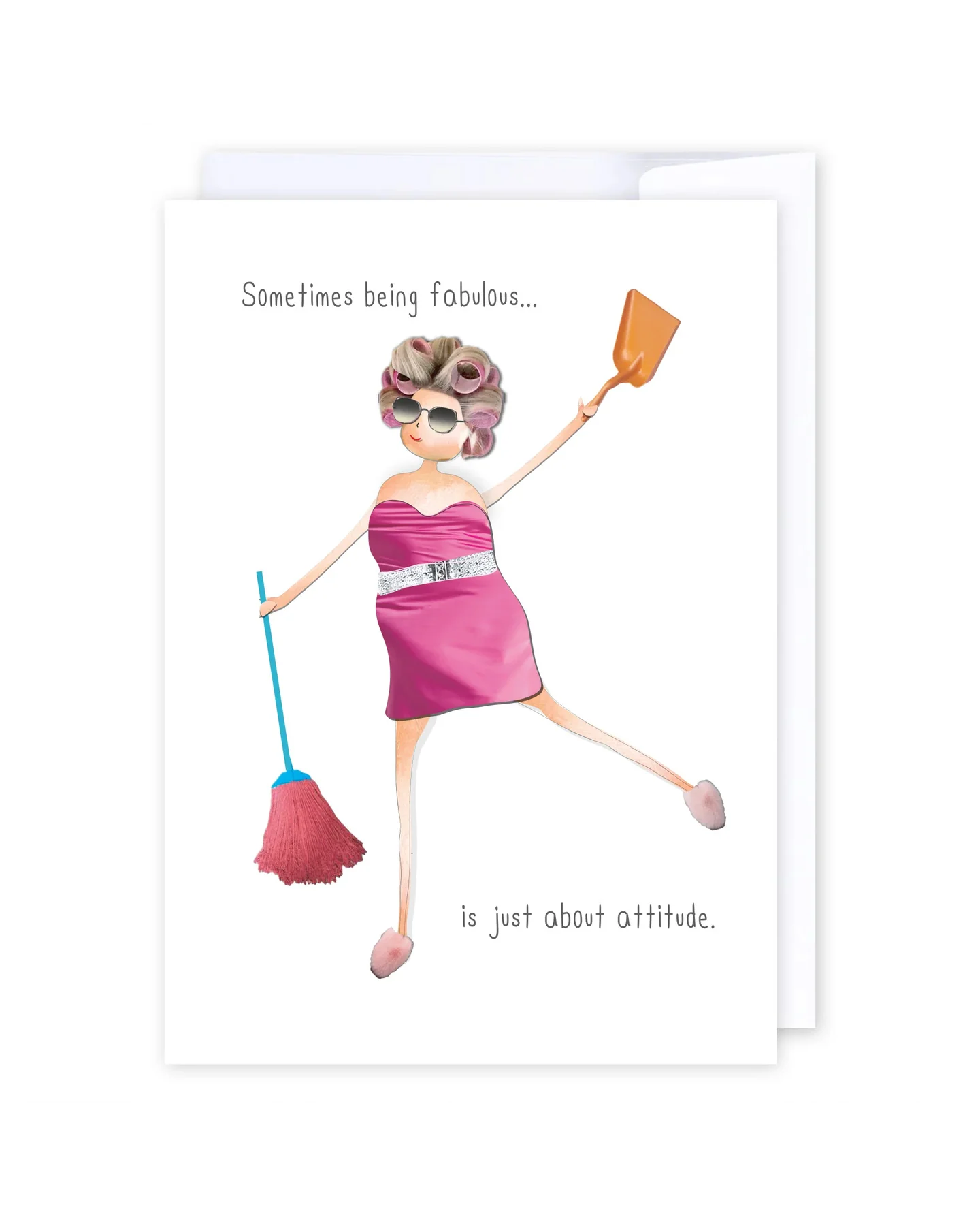 A woman in a pink dress, slippers, and hair rollers holds a broom and dustpan. Text: Sometimes being fabulous… is just about attitude. “Fabulous Attitude” is an encouraging card designed in NZ—a blank greeting card perfect for sending a little boost with style.