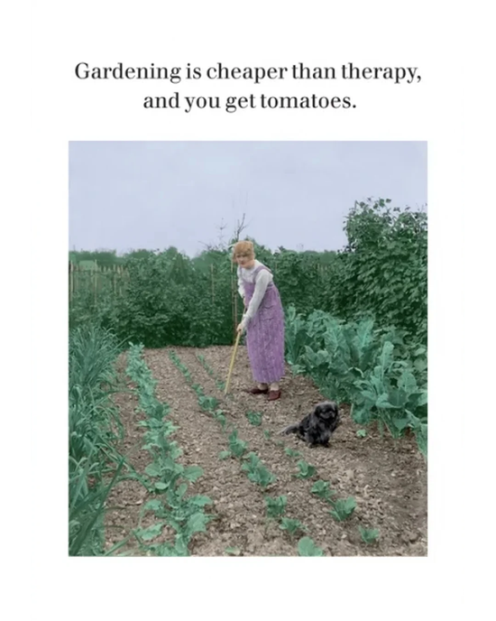 Gardening Cheaper Than Therapy - Humour Card