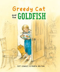 Greedy Cat and the Goldfish by Joy Cowley