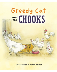 Greedy Cat and the Chooks Child Books