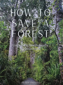 How to Save a Forest: Conserving New Zealand's Waipoua Forest