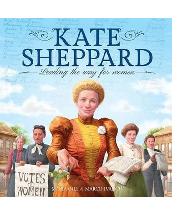 Scholastic Kate Sheppard: Leading the Way for Women Children's History Book