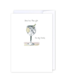 LL011 - Gin to my tonic Greeting Cards