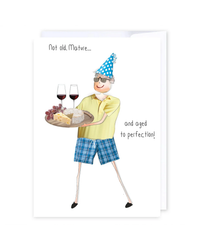 Mature and aged to perfection Greeting Cards
