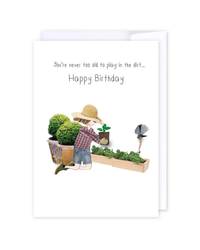 Never to old to play in the dirt Greeting Cards