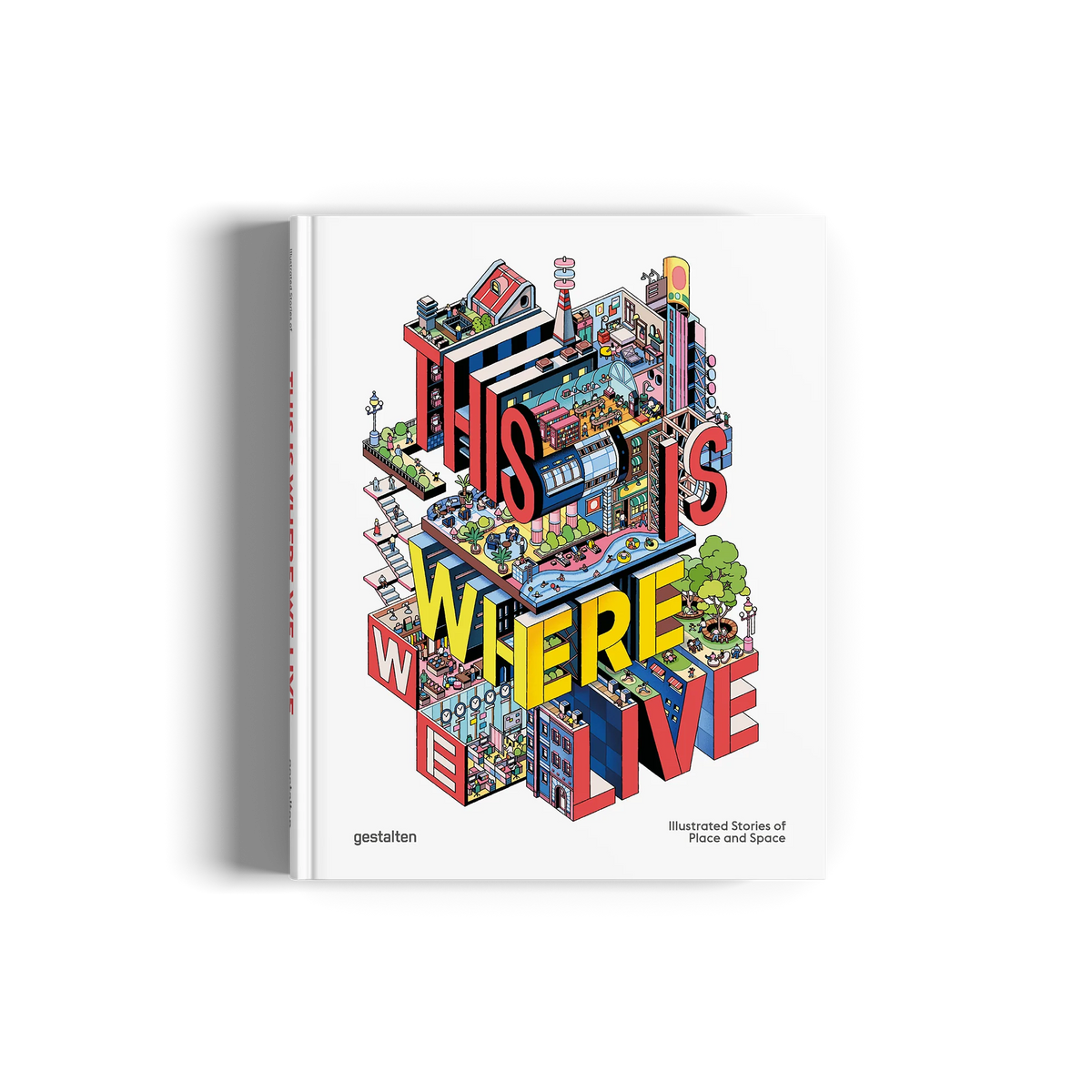 This Is Where We Live: Illustrated Stories of Place and Space – Antonis Antoniou