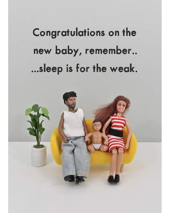 Sleep For The Weak - Baby Card