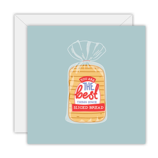 You Are the Best Thing Since Sliced Bread Love Card