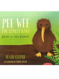 Pee Wee the Lonely Kiwi Finds a New Friend – Blair Cooper